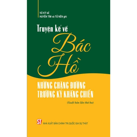 Sách - Truyện kể về Bác Hồ – Những chặng đường trường kỳ kháng chiến