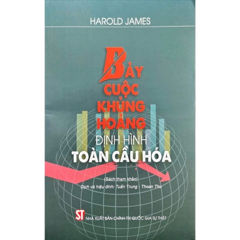 Sách - Bảy Cuộc Khủng Hoảng Định Hình Toàn Cầu Hóa