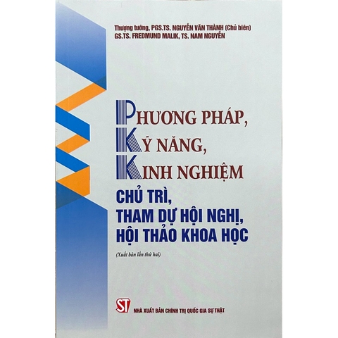 Sách - Phương Pháp, Kỹ Năng, Kinh Nghiệm Chủ Trì, Tham Dự Hội Nghị, Hội Thảo Khoa Học