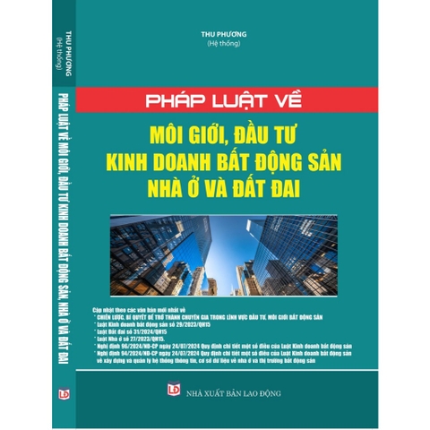 Sách - Pháp Luật Về Môi Giới, Đầu Tư Kinh Doanh Bất Động Sản, Nhà Ở Và Đất Đai