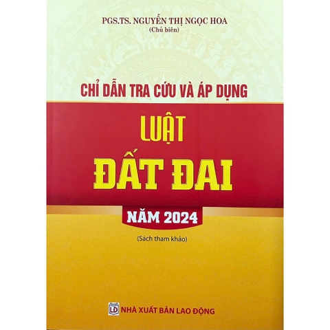 Sách - Chỉ Dẫn Tra Cứu Và Áp Dụng Luật Đất Đai Năm 2024