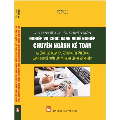 Sách - Quy Định Tiêu Chuẩn Chuyên Môn Nghiệp Vụ Chức Danh Nghề Nghiệp Chuyên Ngành Kế Toán...