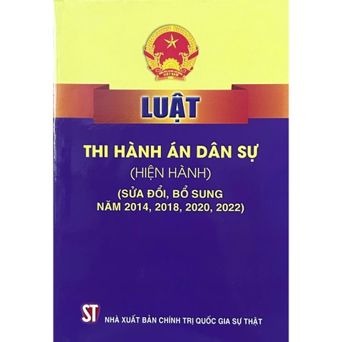 Sách - Luật Thi Hành Án Dân Sự (Hiện Hành) (Sửa Đổi, Bổ Sung Năm 2014, 2018, 2020, 2022)