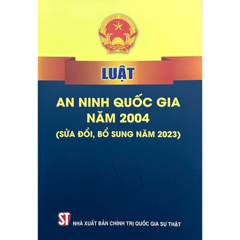 Sách - Luật An Ninh Quốc Gia Năm 2024 (Sửa Đổi, Bổ Sung Năm 2023)