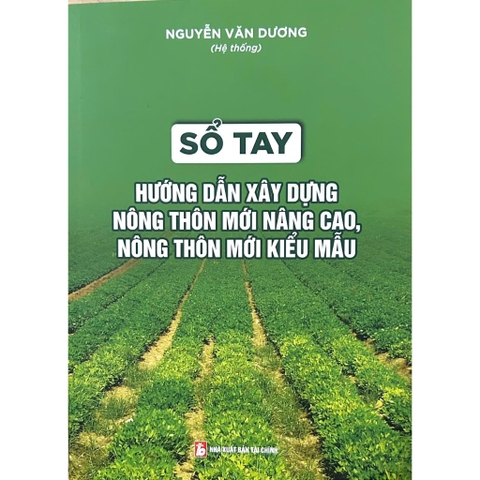 Sách - Sổ Tay Hướng Dẫn Xây Dựng Nông Thôn Mới Nâng Cao, Nông Thôn Mới Kiểu Mẫu