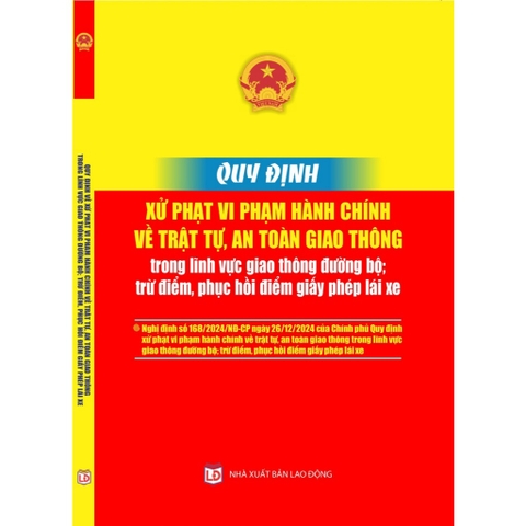 Sách - Quy Định xử Phạt Vi Phạm Hành Chính Về Trật Tự An Toàn Giao Thông Trong Lĩnh Vực Giao Thông Đường Bộ; Trừ Điểm...