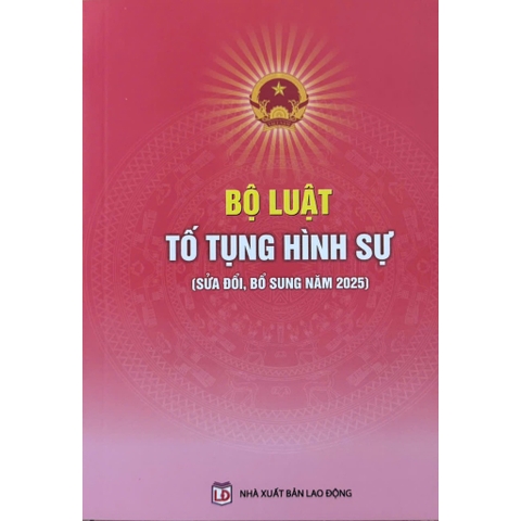 Sách - Bộ Luật Tố Tụng Hình Sự (Sửa Đổi, Bổ Sung Năm 2025)