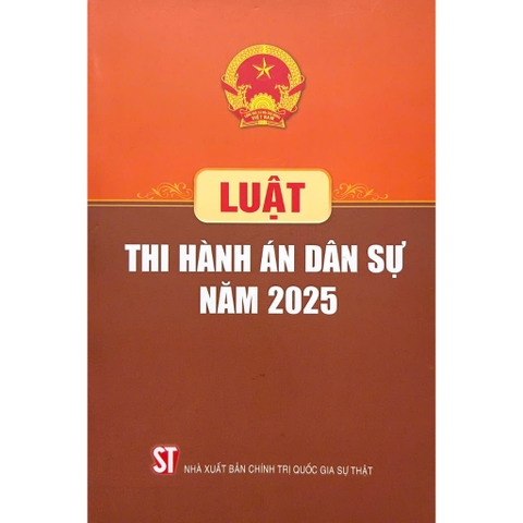 Sách - Luật Thi Hành Án Dân Sự Năm 2025 (NXB CTQG Sự Thật)
