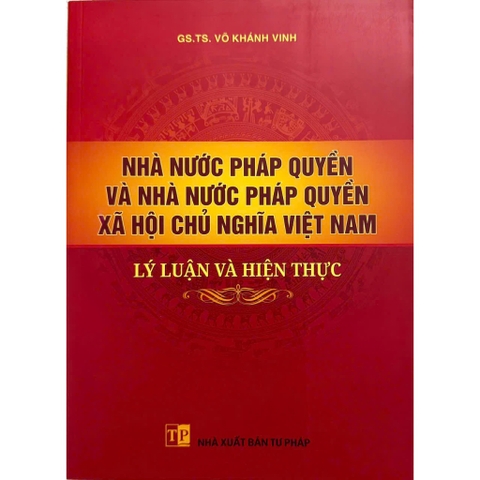 Sách Nhà Nước Pháp Quyền Và Nhà Nước Pháp Quyền Xã Hội Chủ Nghĩa Việt Nam - Lý Luận Và Hiện Thực