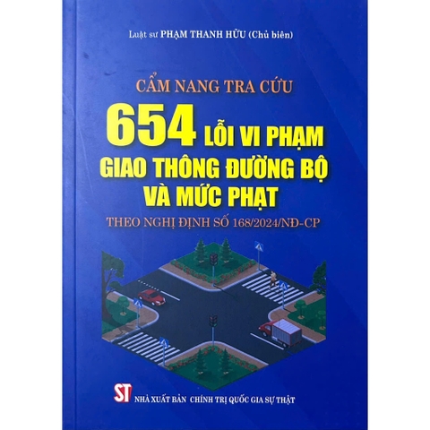 Sách - Cẩm nang tra cứu 654 lỗi vi phạm giao thông đường bộ và mức phạt theo Nghị định số 168/2024/NĐ-CP