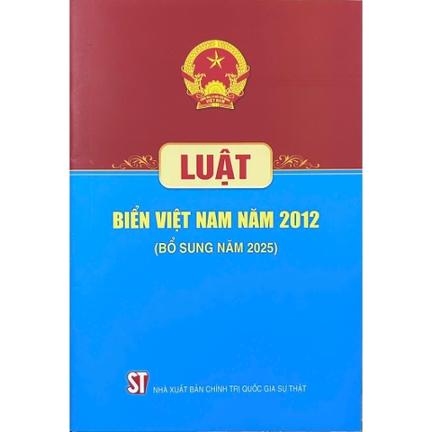 Sách - Luật Biển Việt Nam Năm 2012 (Sửa Đổi, Bổ Sung Năm 2025)