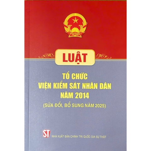 Sách - Luật Tổ Chức Viện Kiểm Sát Nhân Dân Năm 2014 (Sửa Đổi, Bổ Sung Năm 2025)