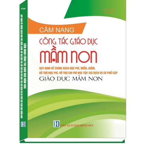 Sách - Cẩm Nang Công Tác Giáo Dục Mầm Non, Quy Định Về Chính Sách Học Phí, Miễn, Giảm, Hỗ Trợ Học Phí...