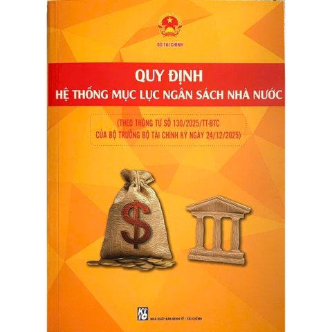 Sách - Quy Định Hệ Thống Mục Lục Ngân Sách Nhà Nước (Theo Thông Tư Số 130/2025/TT-BTC)