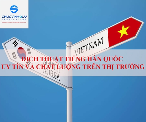 Dịch thuật tiếng Hàn Quốc uy tín và chất lượng trên thị trường