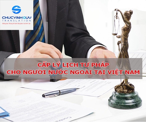Cấp lý lịch tư pháp cho người nước ngoài tại Việt Nam