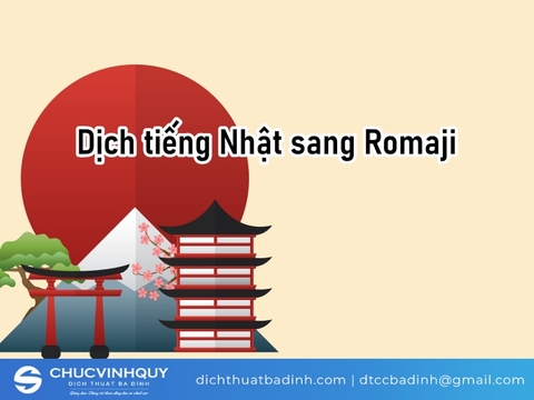 Dịch tiếng Nhật sang Romaji uy tín, chuẩn xác | Dịch thuật Ba Đình