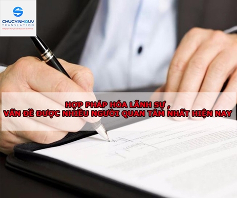 Hợp pháp hóa lãnh sự, vấn đề được nhiều người quan tâm hiện nay