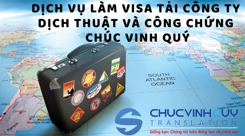 Dịch vụ làm visa tại công ty dịch thuật và công chứng Chúc Vinh Quý