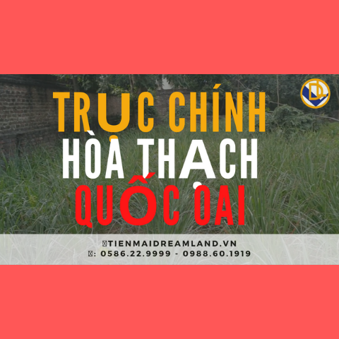 150m2 trục chính HÒA THẠCH QUỐC OAI gần DH09, CNC, tổ hợp Y-Tế | ĐẤT NỀN QUỐC OAI | TIẾN MAI DREALAND