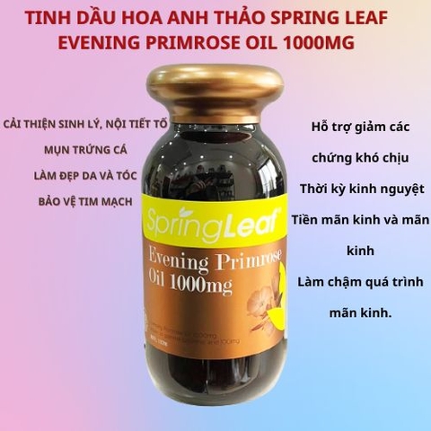 TINH DẦU HOA ANH THẢO SPRING LEAF EVENING PRIMROSE OIL 1000MG - 180 VIÊN