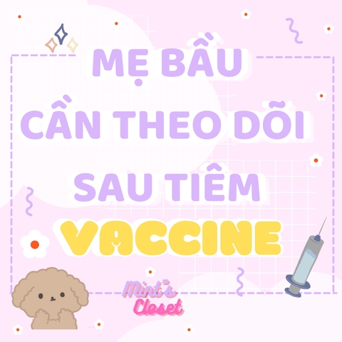 ĐIỀU MẸ CẦN BIẾT SAU KHI TIÊM VACCINE