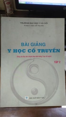 Bài giảng Y học cổ truyền Tập 2 (Định hướng chuyên Khoa YHCT - Đại học)