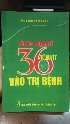 Ứng dụng 36 tử huyệt vào trị bệnh