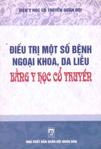 Điều trị một số bệnh ngoại khoa, da liễu bằng Y học Cổ truyền