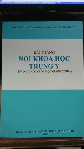 Bài giảng Nội khoa học Trung y (Trung y Nội khoa học giảng nghĩa)