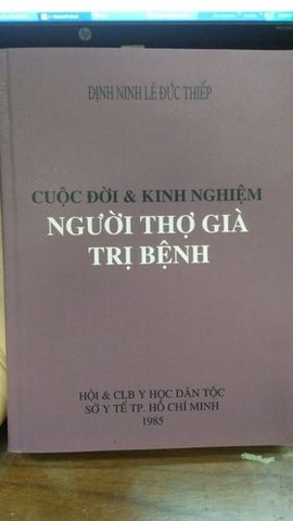 Cuộc đời & kinh nghiệm người thợ già trị bệnh