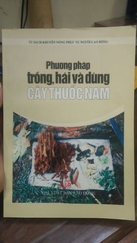 Phương pháp trồng, hái và dùng cây thuốc Nam