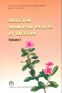 Selected medicinal plants in Vietnam (Volume I)