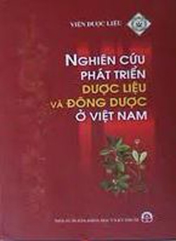 Nghiên cứu phát triển dược liệu và Đông dược ở Việt Nam