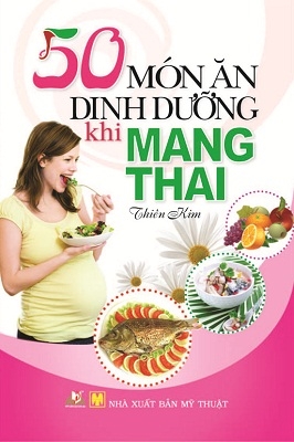 50 MÓN ĂN DINH DƯỠNG KHI MANG THAI