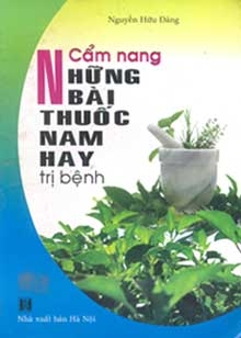 Cẩm nang những bài thuốc Nam hay trị bệnh