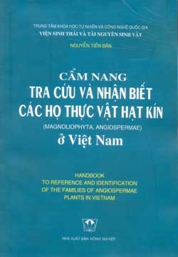 Cẩm nang tra cứu và nhận biết các họ thực vật hạt kín ở Việt Nam