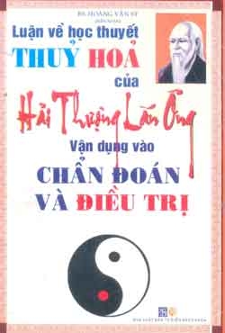 Luận về học thuyết Thủy Hỏa của Hải Thượng Lãn Ông vận dụng vào chẩn đoán và điều trị