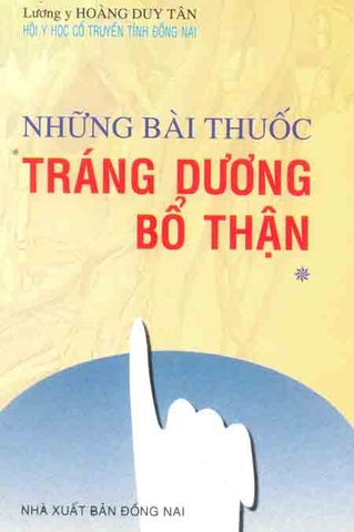 Những bài thuốc tráng Dương bổ Thận (tập 1)