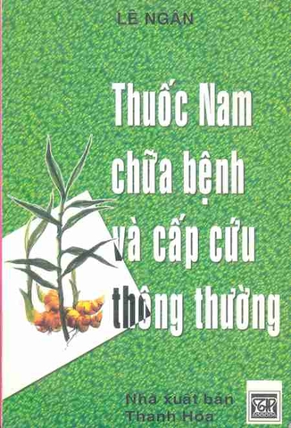 Thuốc Nam chữa bệnh và cấp cứu thông thường