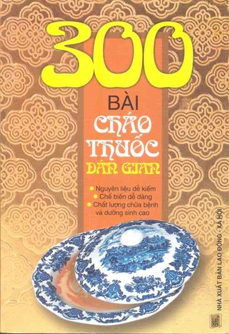 300 bài Cháo thuốc dân gian