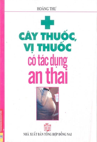 Cây thuốc, Vị thuốc có tác dụng An thai