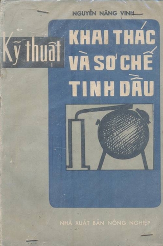 Kỹ thuật khai thác và sơ chế tinh dầu