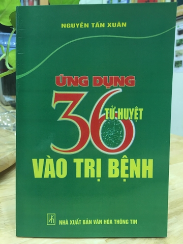 Ứng dụng 36 tử huyệt vào trị bệnh