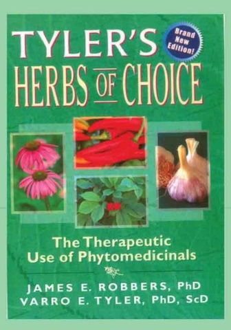 Tyler''s herbs of choice - The therapeutic use of Phytomedicinals
