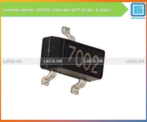 Linh kiện Mosfet 2N7002 Chân dán SOT-23 (SL: 5 chiếc)