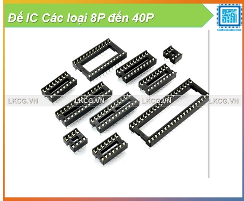 Đế IC Các loại 8P đến 40P