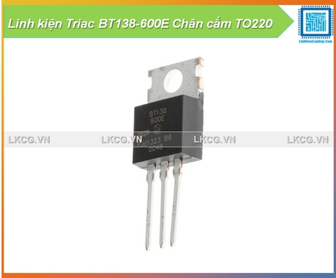 Linh kiện Triac BT138-600E Chân cắm TO220