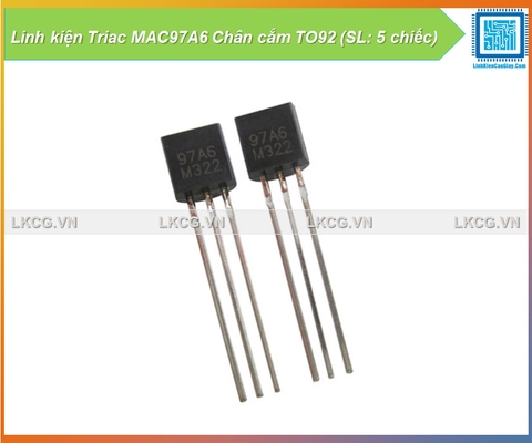 Linh kiện Triac MAC97A6 Chân cắm TO92 (SL: 5 chiếc)