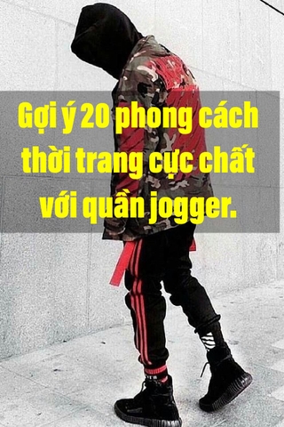 Gợi ý 20+ phong cách thời trang cực chất với quần jogger